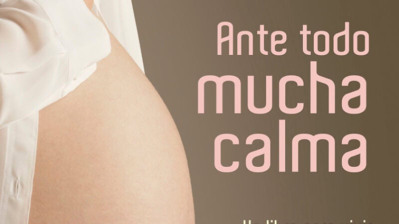 Ante todo mucha calma