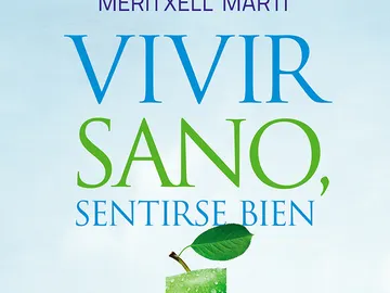 Vivir sano, sentirse bien Vivir sano, sentirse bien