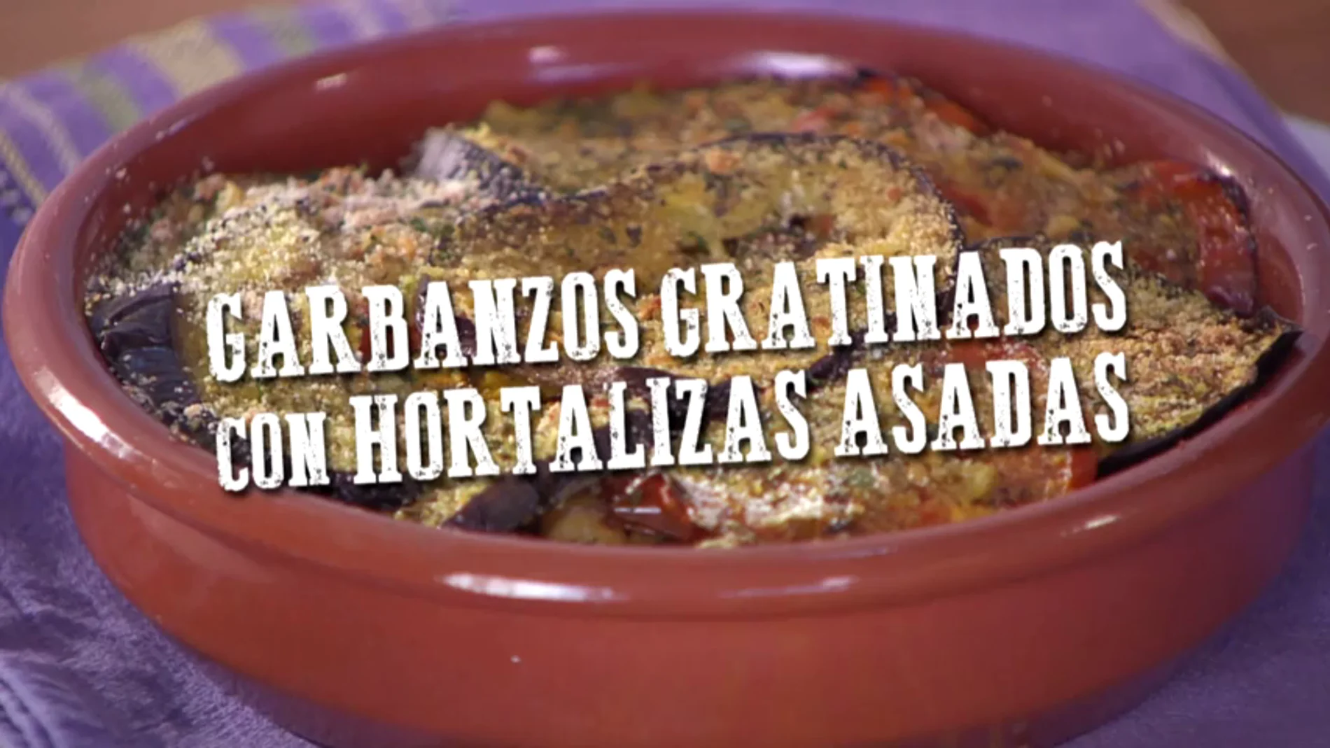 Frame 0.0 de: Garbanzos gratinados con hortalizas asadas