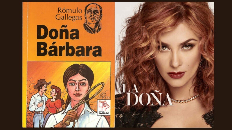'La Doña', una telenovela basada en Doña Bárbara de Rómulo Gallegos