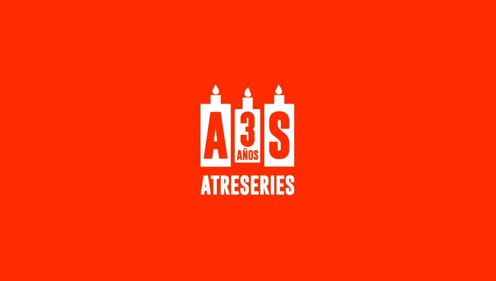 Atreseries celebra su tercer Aniversario con el estreno de 3 programas exclusivos