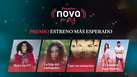 Próximo estreno más esperado Premios Nova Más