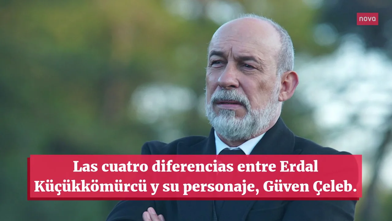Las cuatro diferencias entre Erdal K&uuml;&ccedil;&uuml;kk&ouml;m&uuml;rc&uuml; y su personaje, G&uuml;ven &Ccedil;eleb
