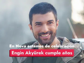 Engin Akyürek, el galán de Nova, cumple 41 años Engin Akyürek, el galán de Nova, cumple 41 años