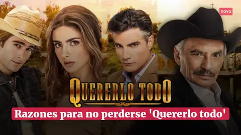 Estas son las razones para engancharte a 'Quererlo todo' en Nova Estas son las razones para engancharte a 'Quererlo todo' en Nova