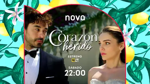 El sábado a las 22:00 horas, gran estreno de 'Corazón herido' en Nova El sábado a las 22:00 horas, gran estreno de 'Corazón herido' en Nova