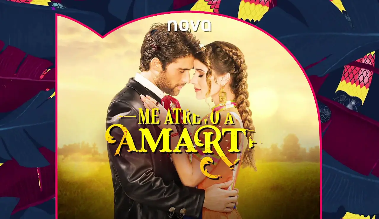 Descubre más sobre Me atrevo a amarte, la nueva serie que llega a Nova este sábado y domingo