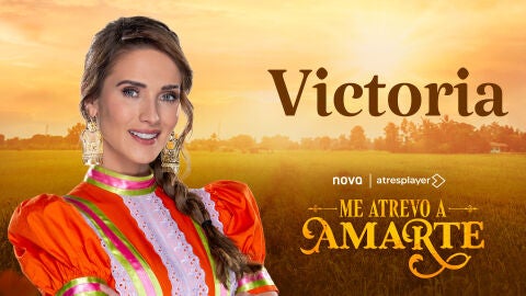 As&iacute; es Victoria, la protagonista de Me atrevo a amarte