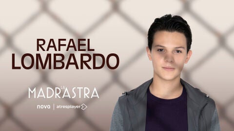 Rafael Rafael Lombardo, hijo de Marcia en La madrastra