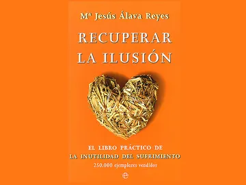 Recuperar la ilusión Recuperar la ilusión
