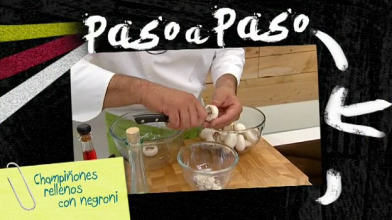 Paso a paso: Champiñones rellenos de Negroni