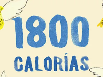1800 calorías para ser feliz 1800 calorías para ser feliz