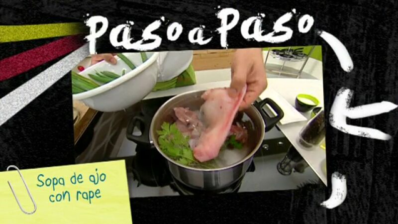 Paso a paso: Sopa de ajo con rape