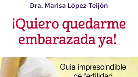 Libro: ¡Quiero quedarme embarazada ya! Libro: ¡Quiero quedarme embarazada ya!