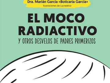 El moco radioactivo El moco radioactivo