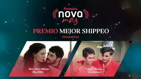 Mejor shippeo finalistas Premios Nova Más