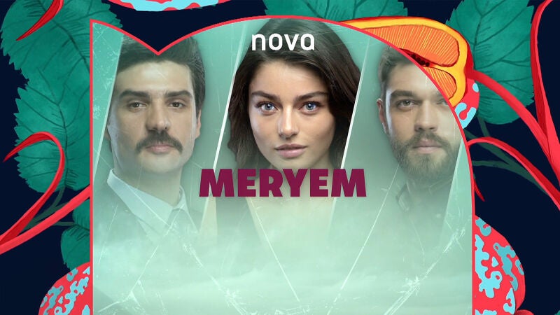 El lunes llega a Nova el gran estreno en exclusiva de 'Meryem'