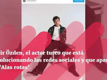 Emir Özden, el actor turco que está revolucionando las redes sociales y que aparece en 'Alas rotas' Emir Özden, el actor turco que está revolucionando las redes sociales y que aparece en 'Alas rotas'