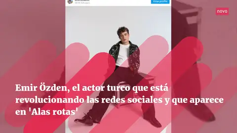 Emir Özden, el actor turco que está revolucionando las redes sociales y que aparece en 'Alas rotas' Emir Özden, el actor turco que está revolucionando las redes sociales y que aparece en 'Alas rotas'