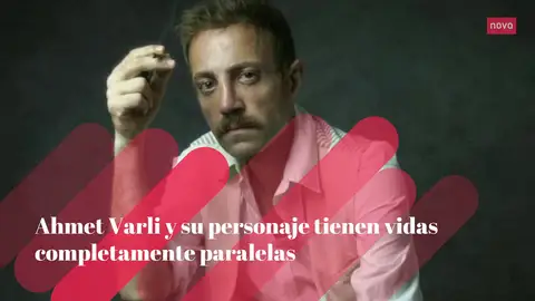 Ahmet Varli y su personaje tienen vidas completamente paralelas Ahmet Varli y su personaje tienen vidas completamente paralelas