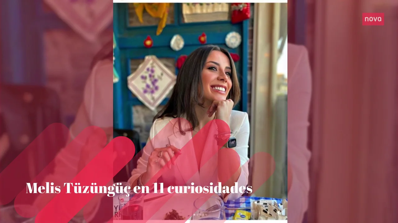 Melis T&uuml;z&uuml;ng&uuml;&ccedil; en 11 curiosidades
