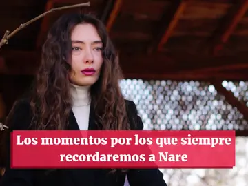 Los momentos por los que siempre recordaremos a Nare en 'La hija del embajador' Los momentos por los que siempre recordaremos a Nare en 'La hija del embajador'