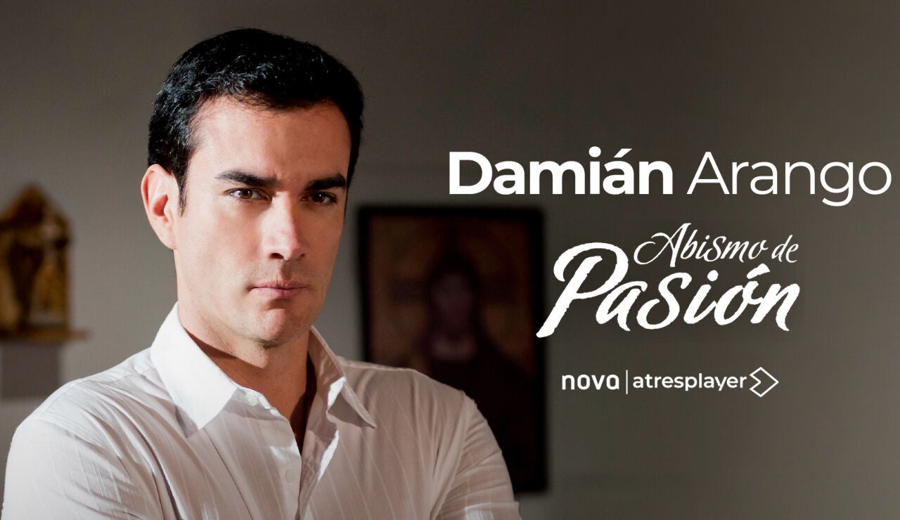 As&iacute; es Dami&aacute;n Arango en 'Abismo de pasi&oacute;n'