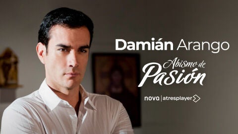As&iacute; es Dami&aacute;n Arango en 'Abismo de pasi&oacute;n'